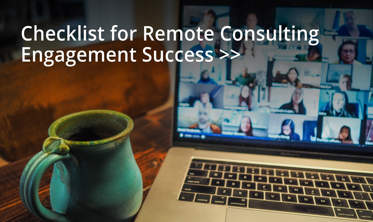 Checklist for Remote Consulting Engagement Success >>